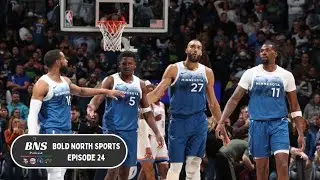 Analyzing the Timberwolves First Half of the Season -- Bold North Sports Ep. 24