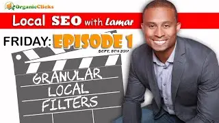Local SEO with Lamar Episode #1: Granular Local Filters
