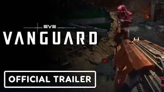 EVE Vanguard - Official 2025 Gameplay Trailer