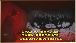How To Escape Dark Presence In Oceanview Hotel (Hint: RUN!)