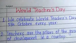 World Teacher's Day l Essay on World teacher's day in english l 10 lines on World Teacher's Day