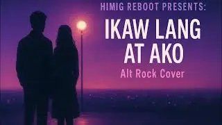 🎵 &ldquo;Ikaw Lang at Ako &ndash; Donna Cruz | Alt Rock Cover | Himig Reboot&rdquo; 💜🎸