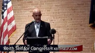 Keith Self Speech - My campaign for Congress