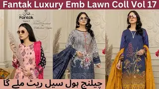 Fantak Vol 17 Luxury Emb Lawn Coll | Challenge Price Only 3350