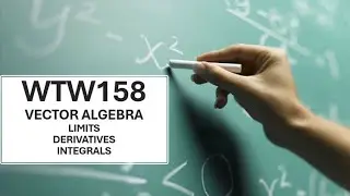 WTW158 UP | Vector Algebra | Limits | Derivatives | Closed Interval Method | Critical number of f