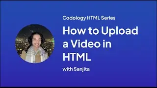 How to Upload a Video in HTML