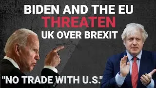 Biden & EU THREATEN UK Over Brexit Bill - Good Friday Agreement News