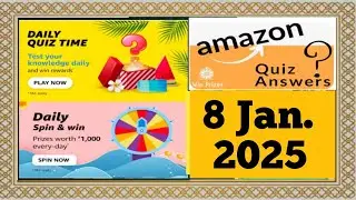 Amazon Daily Quiz Time Answers Today || Amazon Daily Quiz Today 8 January 2025