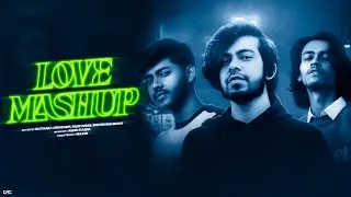 Love Mashup - Autanu Jobayer   Nur Nobi   Moon Rahman