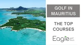 Why play golf in Mauritius? The Best Golf Courses