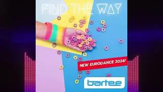 Bartee - Find The Way (Extended Mix) (2024) ✔💯🎼👯&zwj;♀️👣🔊🔊🔊