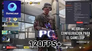 LA MEJOR CONFIGURACION PARA COD MOBILE EN PC - GAMELOOP 120FPS  @callofdutymobile
