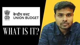 The Complete Knowledge of Union Budget