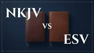 ESV vs NKJV: The Real Differences (And Why It Matters)