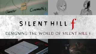 SILENT HILL f | DESIGNING THE WORLD OF SILENT HILL f - NeoBards Behind the Scenes (ESRB) | KONAMI