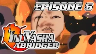 InuYasha The Abridged Series: Episode 6 - KazDoesAThing