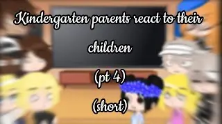 Kindergarten parents react to their children (pt4) | short |
