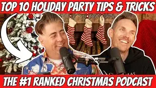 Top 10 Tips and Tricks for Holiday Parties | Christmas Countdown Podcast