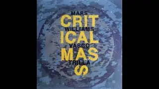 Mars Williams-Vasco Trilla / CRTICAL MASS -4 Thin Air