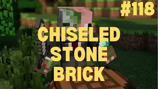 Episode 118: How to craft a Chiseled Stone Brick