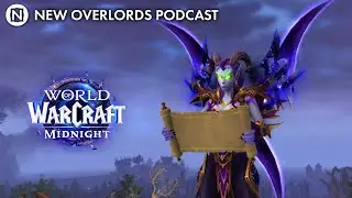 The real point of WoW&rsquo;s Pre-Patch - New Overlords Podcast 591: Almost Midnight