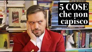 COSE CHE NON CAPISCO