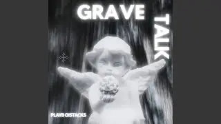 Grave Talk