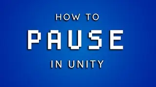 How To Make Pause/Resume Menu in Unity