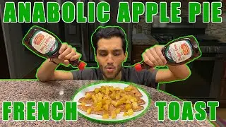 ANABOLIC APPLE PIE French Toast || Low Calorie High Protein Dieting Recipe