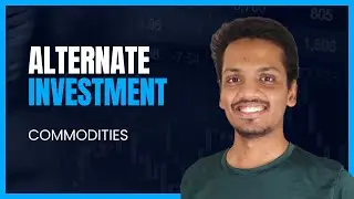 Alternate Investment | Investment in Commodity | Vintage Investment and Things | Naveen Paul