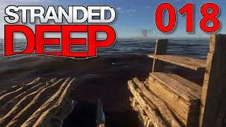 Let's Play Stranded Deep 🌴 018🌴 Ehne-Mehne-Miste, wir haben eine KISTE! [deutsch] [HD+]