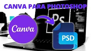 Como abrir arquivo canva no Photoshop!
