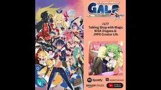 Talking Shop with Mags : NISA, Disgaea, and the JRPG Creator Life [GALP #177]