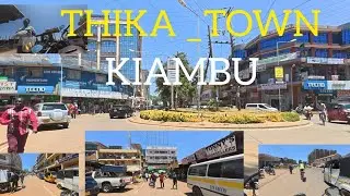 THE NEW LOOK OF THIKA TOWN IN KIAMBU COUNTY KENYA//(🍍 🍍 🍍) 2025...