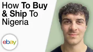 How To Buy and Ship From eBay to Nigeria [2025 Full Guide]