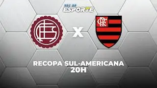 LAN&Uacute;S X FLAMENGO - AO VIVO | RECOPA SUL-AMERICANA &ndash; 19/02/2026