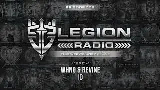 Legion Radio 006 - ReVine | @revine_music