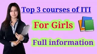 ITI TOP 3 COURSE FOR GIRLS 2020