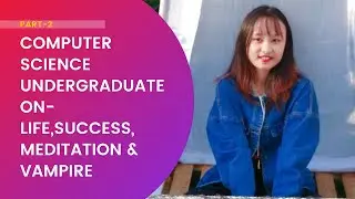 Part-2 Computer Science Undergraduate  From Myanmar