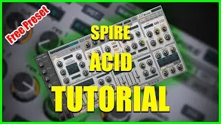 Spire Acid Tutorial + Free Download