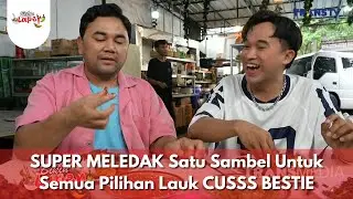 SUPER MELEDAK Satu Sambel Untuk Semua Pilihan Lauk CUSSS BESTIE-BIKIN LAPER(17/12/25)P5