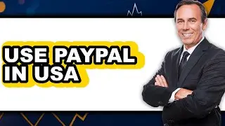 How to Use PayPal in USA