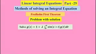Linear Integral Equations  29  , #linearintegralequations ,   #MethodsofsolvinganIntegralEquation ,
