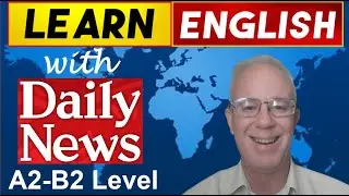 Learn English Breaking News │ IELTS Vocabulary