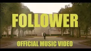Follower by Chris Dryfoos | Official Music Video
