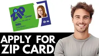 как подать заявку на карту Zip Oyster для детей 11&ndash;15 лет (полное руководство)