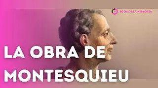 MONTESQUIEU Y EL ESPÍRITU DE LAS LEYES: LAS IDEAS QUE DEFINIERON LA MODERNIDAD