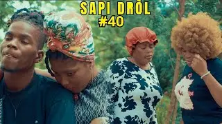 SAPI DRÒL EPISODE #40