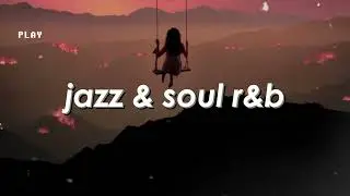 Soulful Swing | Jazz & Soul R&B Playlist for Sunset Chill