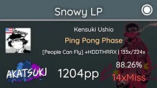 Akatsuki!rx | Snowy LP | Kensuki Ushio - Ping Pong Phase [People] +HDDTHRRX 88.26% 1204pp #1 14❌